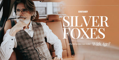 Silver Foxes: Why Some Men Get Hotter with Age?