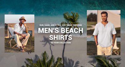 Sun, Sand, and Style: Add These Trending Men's Beach Shirts to Your Collection