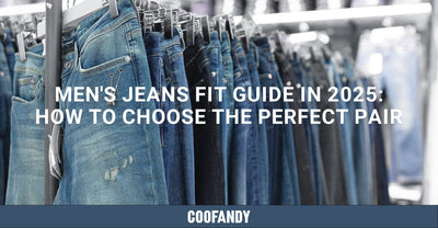 Men's Jeans Fit Guide in 2025: How to Choose the Perfect Pair