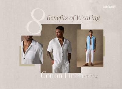 8 Benefits of Wearing Cotton Linen Clothing