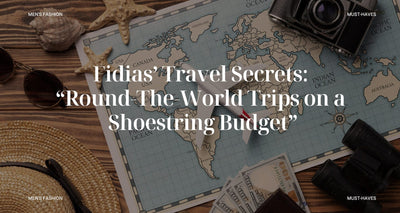 Fidias' Travel Secrets: Round-The-World Trips on a Shoestring Budget