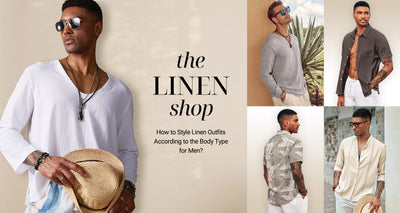 How to Style Linen Outfits According to the Body Type for Men?