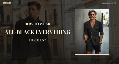 How To Wear All-Black Everything for Men?