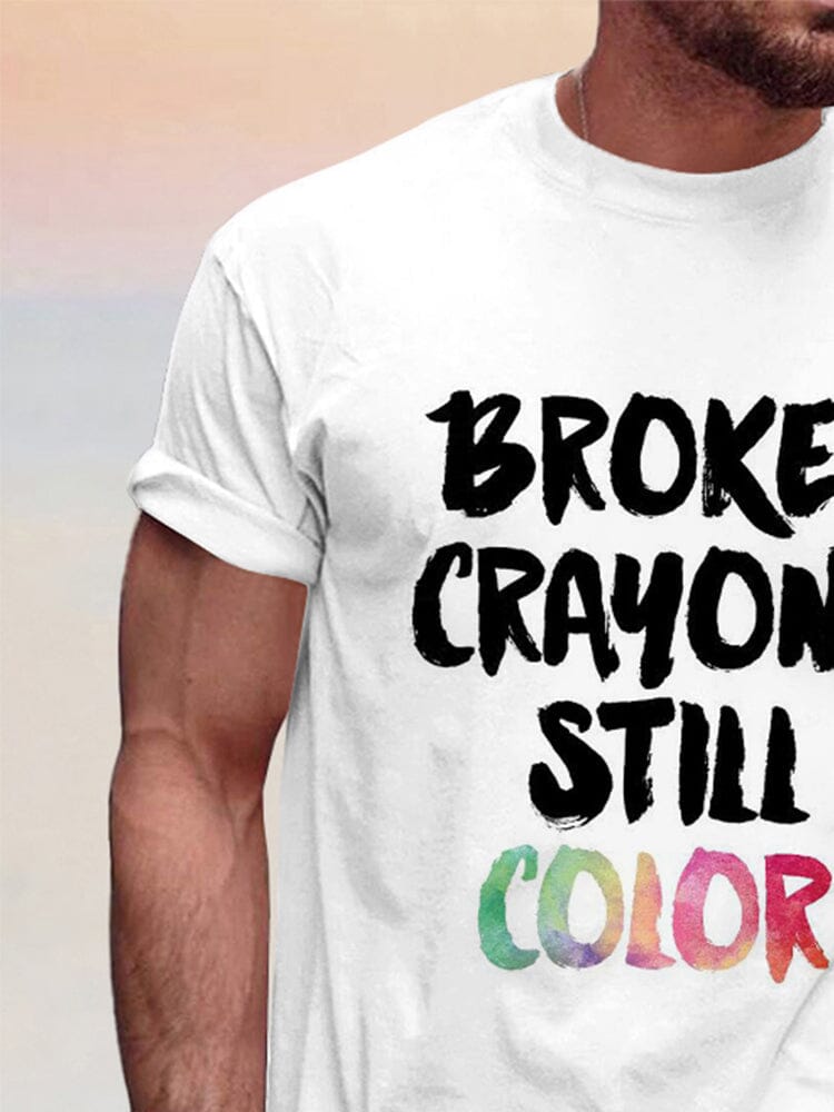 Broken Crayons Still Color T-shirt T-Shirt coofandy 