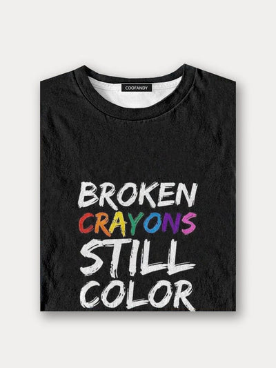 Broken Crayons Still Color Motivational T-shirt T-Shirt coofandy 